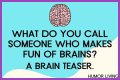 Enhance Your Brain and Have More Fun with Jokes and Brain Teasers